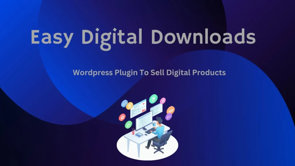 Easy Digital Downloads: Streamlined Selling Process. 2025